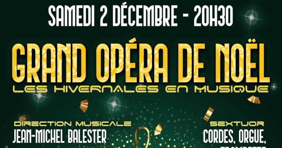 Cap d'Agde - Le Grand Opéra de Noël aura lieu le 2 décembre au Palais des Congrès