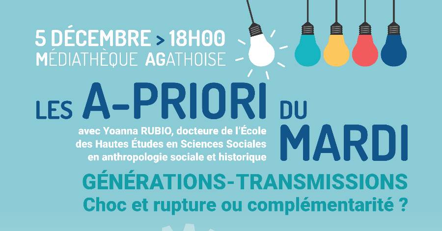Agde - Les  A-Priori du Mardi  : Transmissions générations : choc et rupture ou complémentarité ?