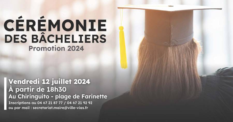 Vias - Inscrivez-vous dès maintenant pour la cérémonie des bacheliers du 12 juillet !
